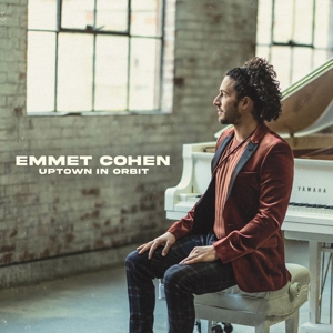 Cohen, Emmet – Uptown In Orbit