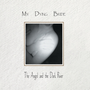 My Dying Bride – The Angel and the Dark River