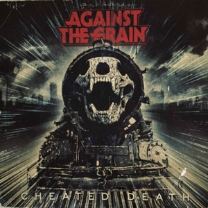 Against the Grain – Cheating Death