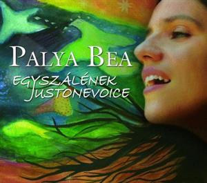 Bea, Palya – Egyszalenek - Just One Voice