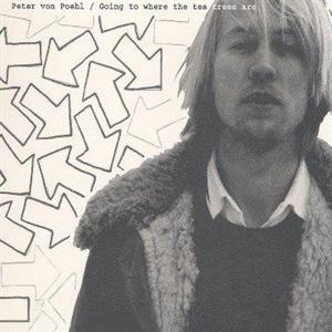 Von Poehl, Peter – Going To Where the Tea