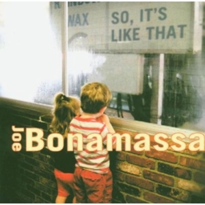 Bonamassa, Joe – So, It's Like That