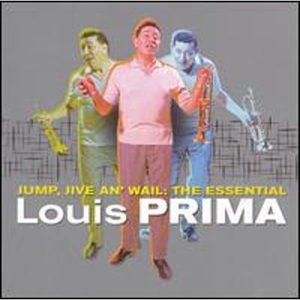 Prima, Louis – Jump, Jive an' Wail: the