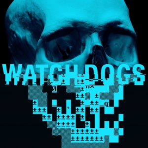 Reitzell, Brian – Watch Dogs: Original Game Soundtrack