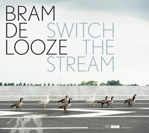 De Looze, Bram – Switch the Stream
