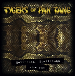 Tygers of Pan Tang – Hellbound Spellbound 81