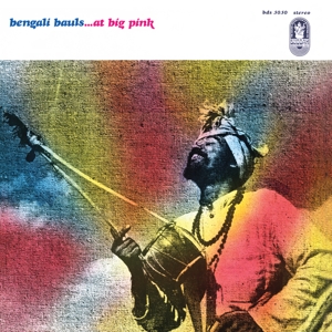 Bengali Bauls – At Big Pink
