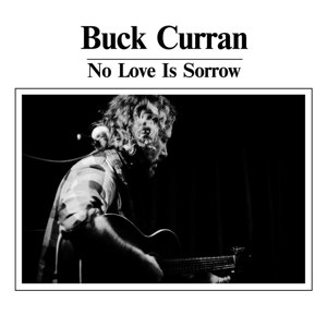 Curran, Buck – No Love is Sorrow