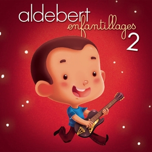 Aldebert – Enfantillages 2