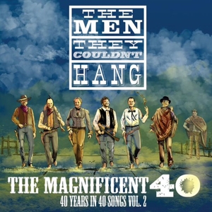 Men They Couldn't Hang – The Magnificent 40 Vol 2