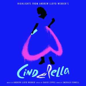 Lloyd-Webber, Andrew – (Highlights From) Andrew Lloyd Webber's "Cinderell