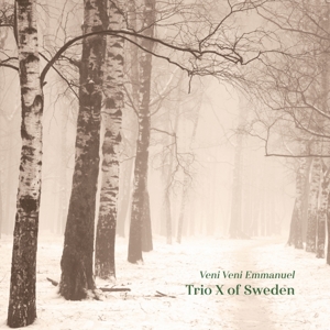 Trio X of Sweden – Veni Veni Emmanuel