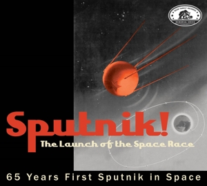 V/A – Sputnik! the Launch of the Space Race