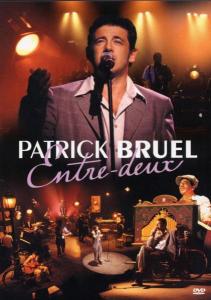Bruel, Patrick – Entre Deux