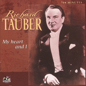 Tauber, Richard – My Heart and I