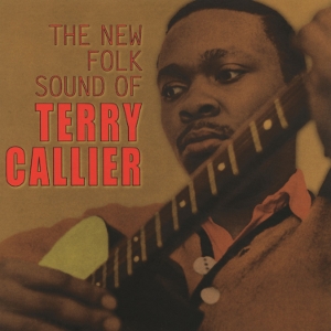 Callier, Terry – The New Folk Sound of Terry Callier
