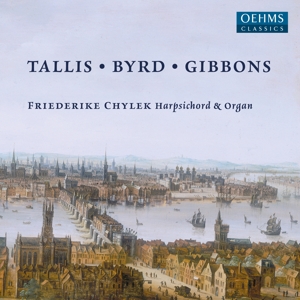 Chylek, Friederike – Tallis - Byrd - Gibbons