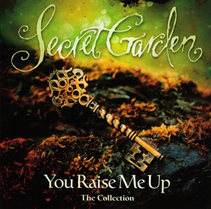 Secret Garden – You Raise Me Up - the Collection
