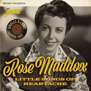 Maddox, Rose – Little Songs of Heartache Singles As & Bs, 1959-1962