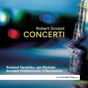 Groslot, Robert – Concerti