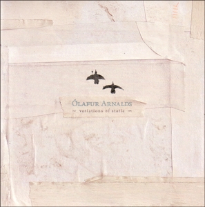 Arnalds, Olafur – Variations of Static