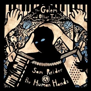 Sam Reider and the Human Hands – The Golem and Other Tales