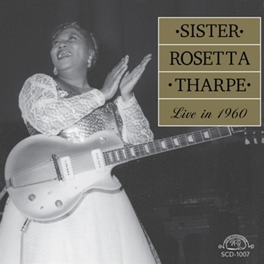 Tharpe, Sister Rosetta – Live In 1960