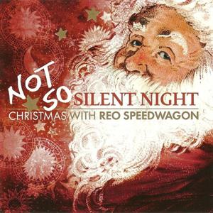 Reo Speedwagon – Not So Silent Night