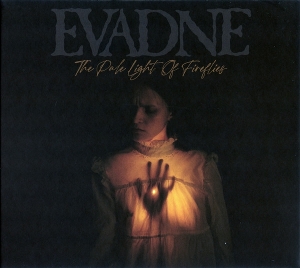 Evadne – The Pale Light of Fireflies