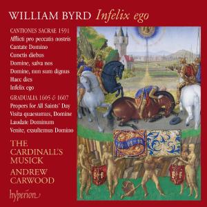 Cardinall's Musick & Andrew Carwood – Byrd: Infelix Ego & Other Sacred Music (Byrd Editi