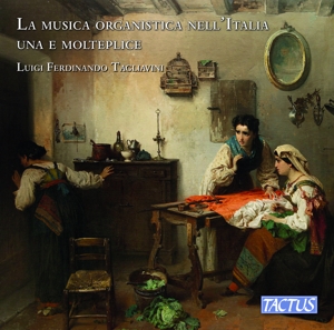 Tagliavini, Luigi Ferdinando – La Musica Organistica Nell'italia Una E Molteplice