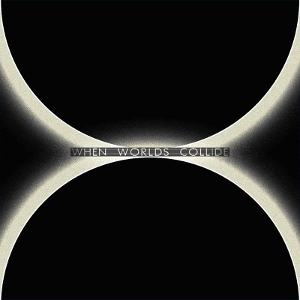 V/A – When Worlds Collide