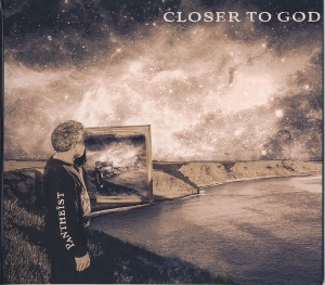 Pantheist – Closer To God