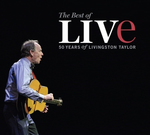 Taylor, Livingston – Best of Live: 50 Years of Livingston Taylor