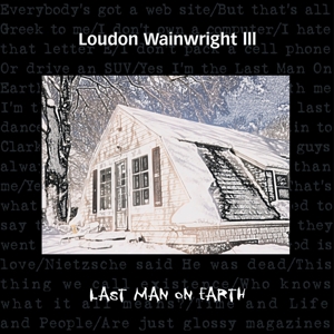 Loudon Wainwright Iii – Last Man On Earth
