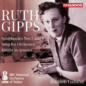 Bbc National Orchestra of Wales & Rumon Gamba – Ruth Gipps: Symphonies Nos 2 and 4/Song For Orchestra/Knight In Armour