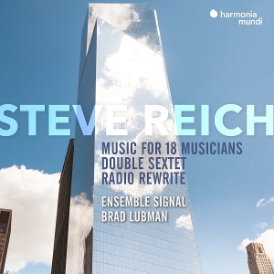Ensemble Signal & Brad Lubman – Steve Reich: Music For 18 Musicians, Double Sextet
