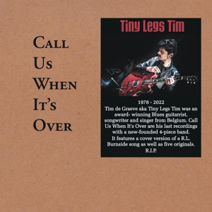 Tiny Legs Tim – Call Us When It's Over