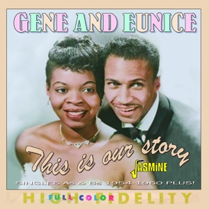 Gene & Eunice – This is Our Story - Singles As & Bs 1954-1960 Plus
