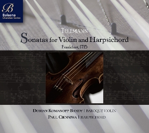 Cienniwa, Paul & Dorian Komanoff Bandy – Telemann Sonatas For Violin & Harpsichord