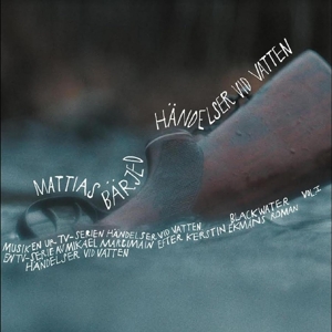 Barjed, Mattias – Handelser Vid Vatten Vol. 1
