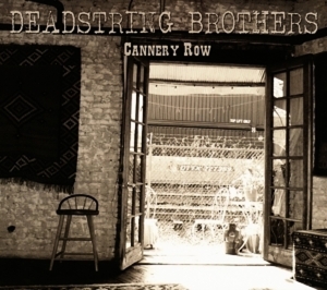 Deadstring Brothers – Cannery Row