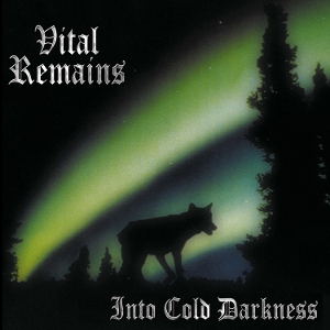 Vital Remains – Into Cold Darkness
