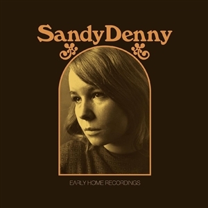 Denny, Sandy – Early Home Recordings