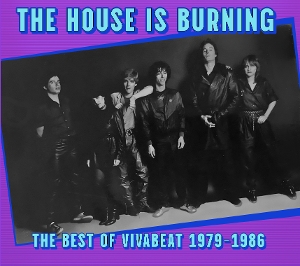Vivabeat – The House is Burning; the Best of Vivabeat