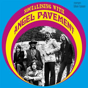 Angel Pavement – Socialising With Angel Pavement