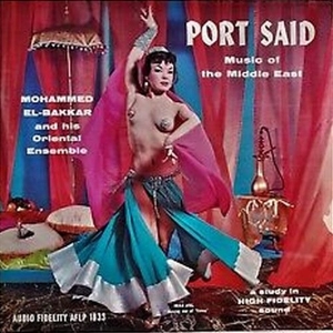 El-Bakkar, Mohammed – Port Said Music of the Middle East