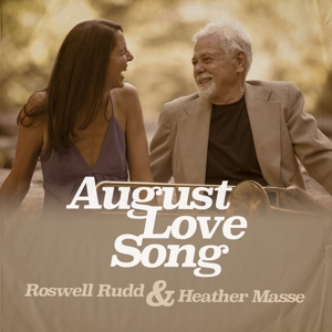 Budd, Roswell – August Love Song