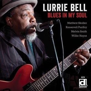 Bell, Lurrie – Blues In My Soul