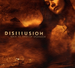 Disillusion – Back To Times of Splendor